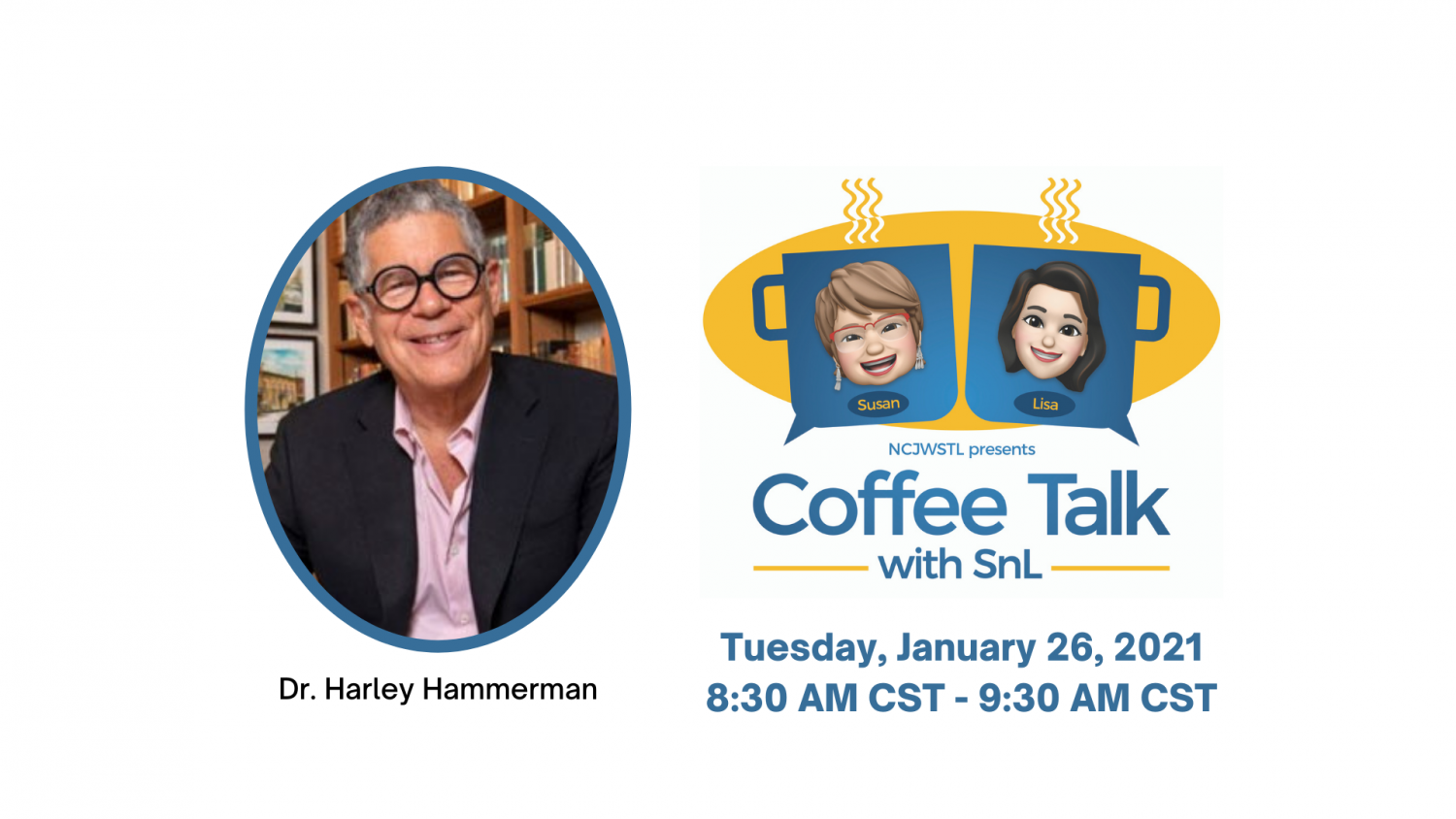 January 2021 Coffee Talk graphic with Dr. Harley Hammerman headshot