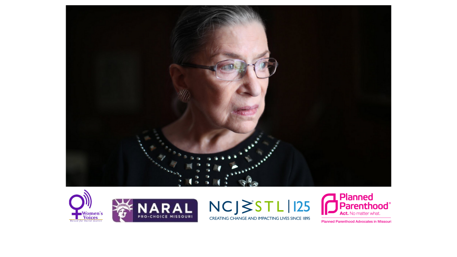 photo of Ruth Bader Ginsberg and logos for Women's Voices, NARAL, NCJWSTL, and Planned Parenthood
