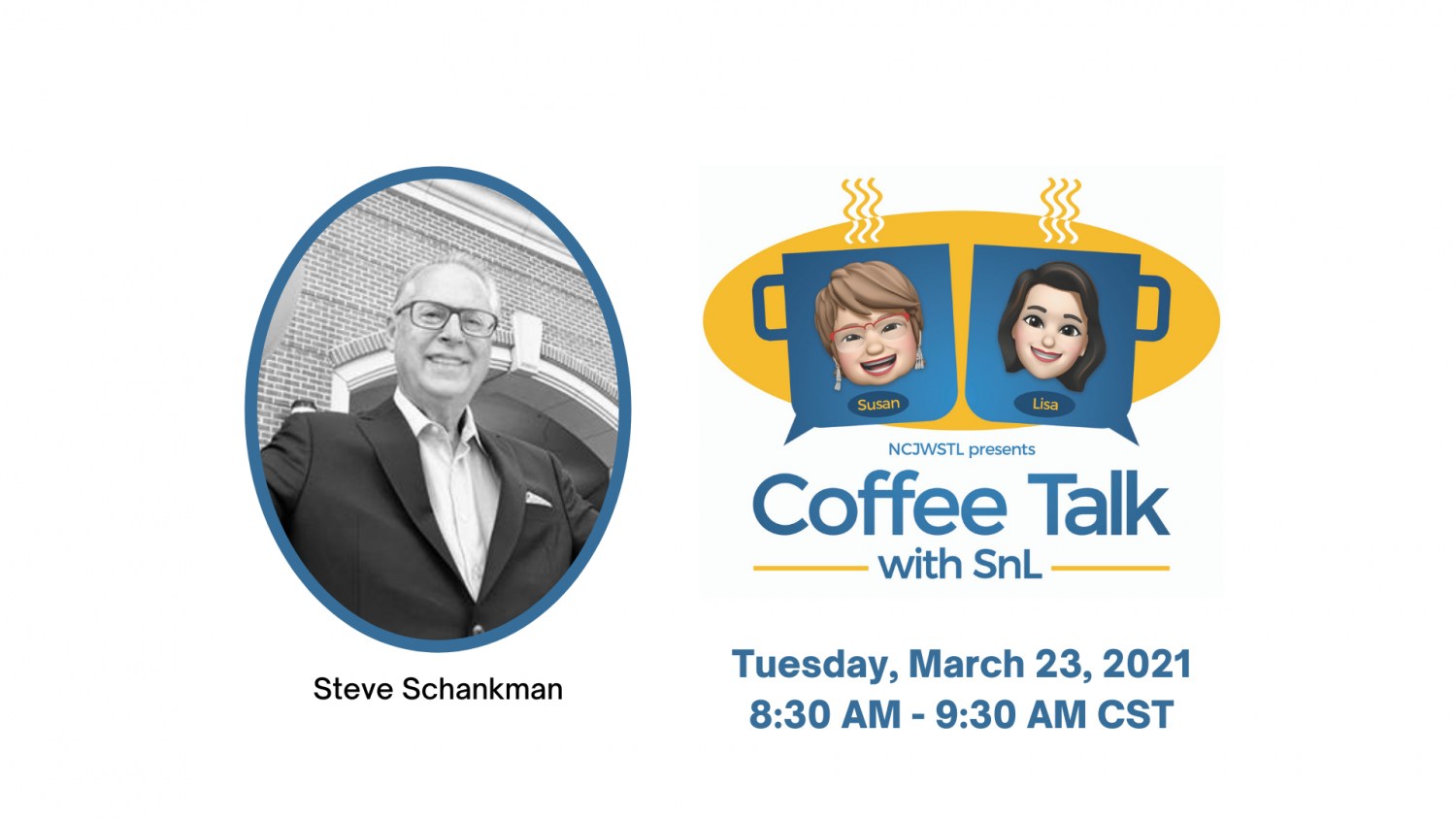 March 2021 Coffee Talk graphic with black and white headshot of Steve Schankman
