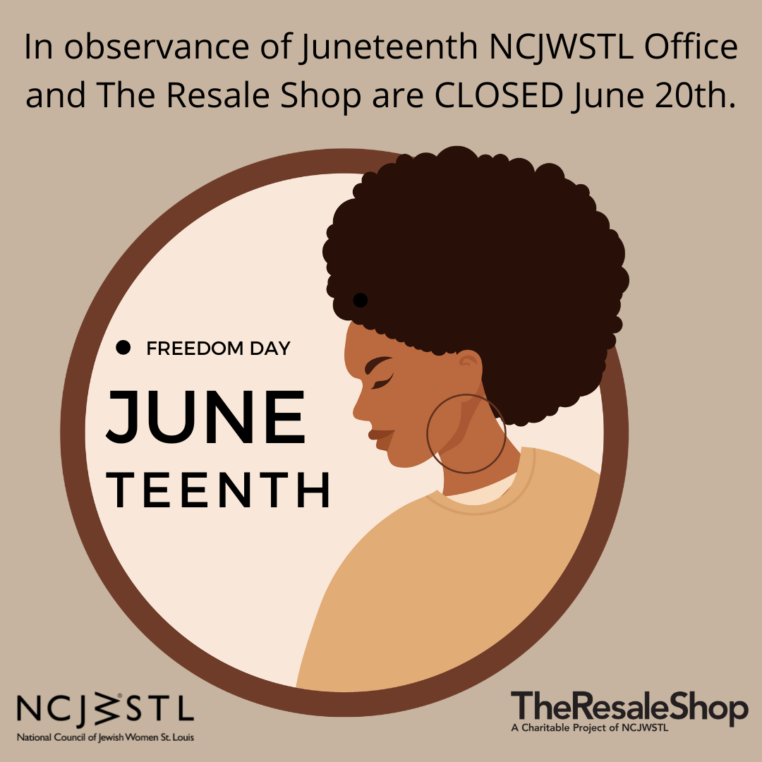 square Juneteenth graphic with side profile image of Black woman and text: "In observance of Juneteenth NCJWSTL Office and The Resale Shop are CLOSED June 20th."