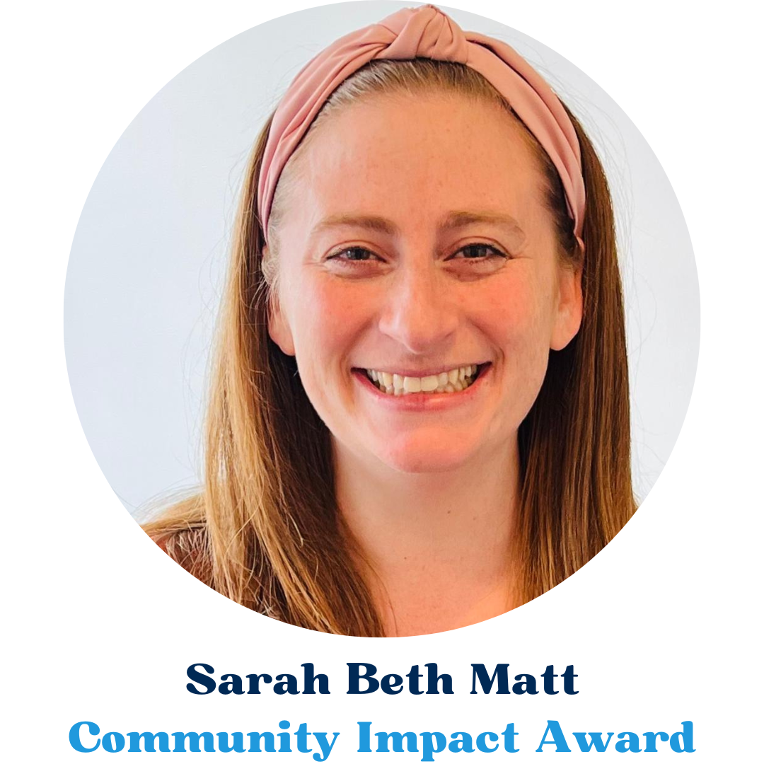 Sarah Beth Matt - community impact award